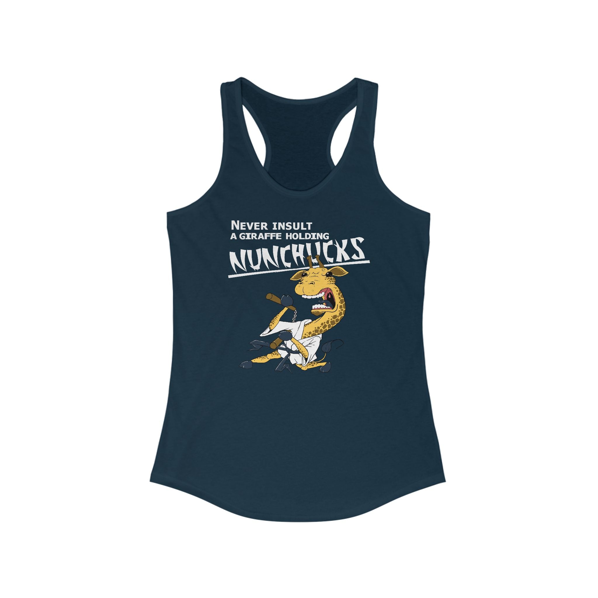 Never Insult A Giraffe Holding Nunchucks -  Women’s Racerback Tank