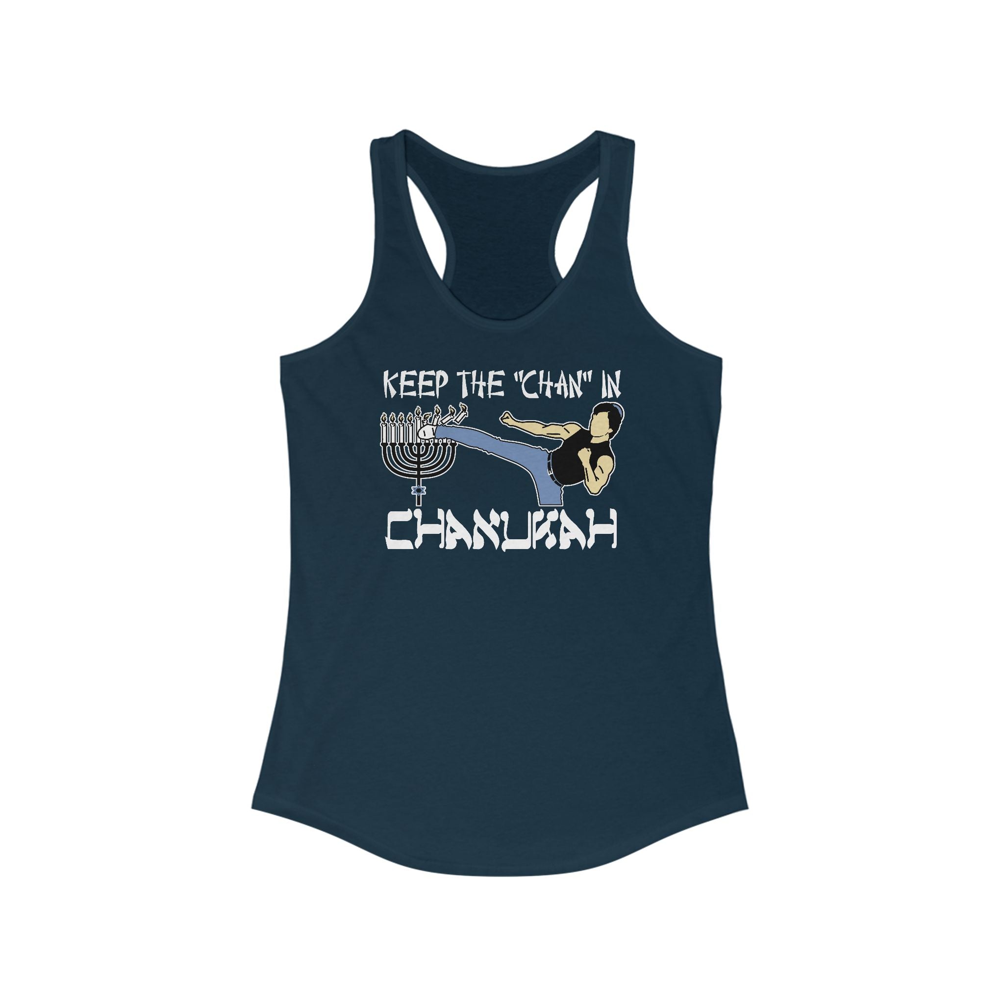 Keep The Chan In Chanukah - Women’s Racerback Tank