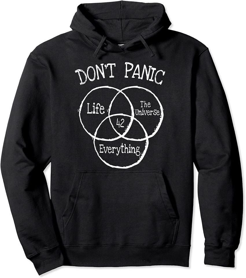 Don't Panic 42 Answer To Life Universe And Everything Pullover Hoodie