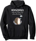 hedgehogs why don't they just share the hedge funny Pullover Hoodie