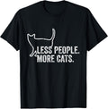 Girls Womens Funny Cat Owner Less People More Cats T-Shirt
