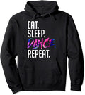 Eat Sleep Dance Repeat Quote Hoodie