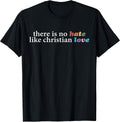 Funny There Is No Hate Like Christian Love