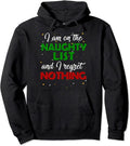 I'm on the Naughty List and I Regret Nothing Gift Pullover Hoodie