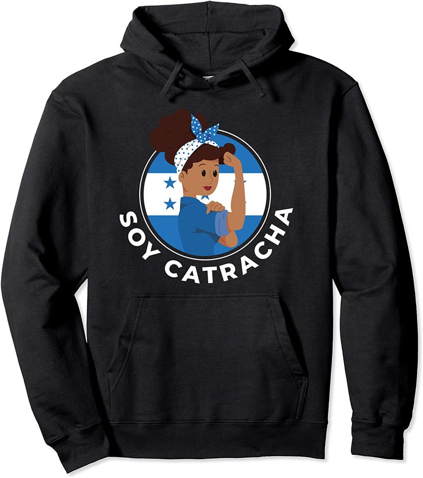 Catracha Hoodie  Honduran Hondurian Catracho Patriot Pullover