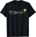 Til You Cant Brush Script Cross Christian Motivation Quote T-Shirt