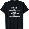 Dip Me In Chocolate Funny Quotes