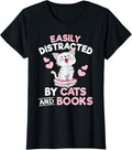 Easily Distracted by Cats and Books Book Lover Women Girls T-Shirt