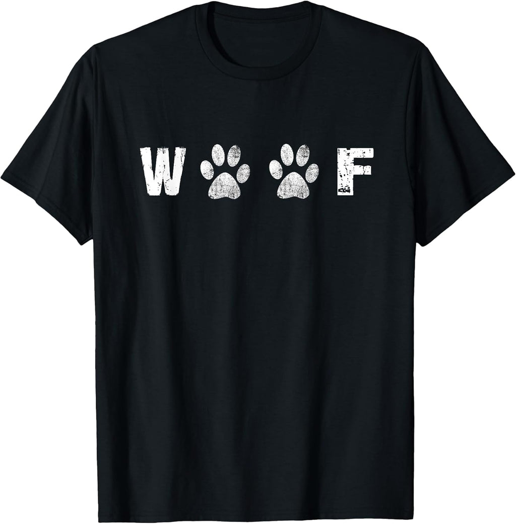Woof Dog Lover Statement T Shirt Gift T-Shirt