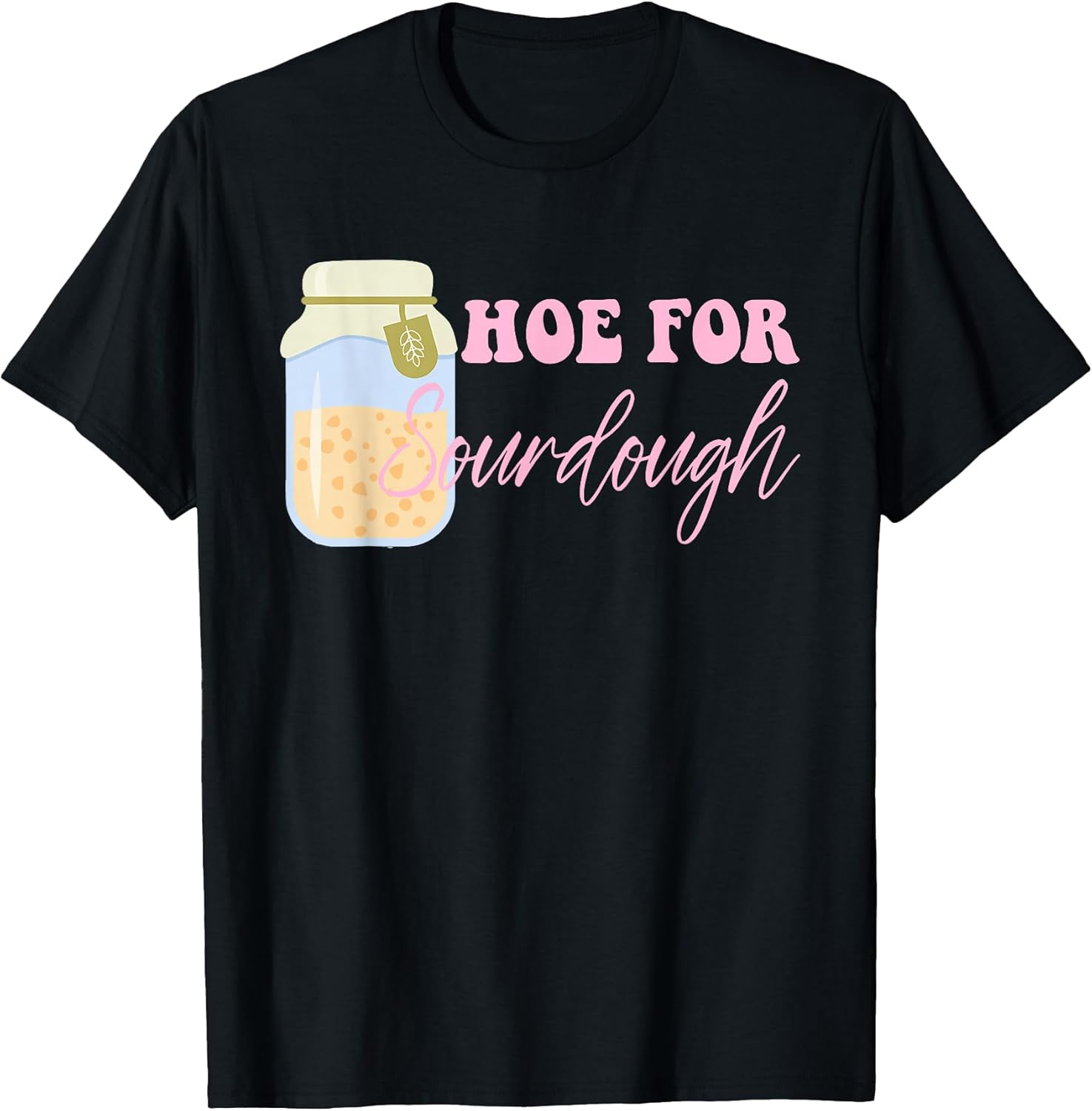 Hoe For Sourdough Funny Sourdough Baking