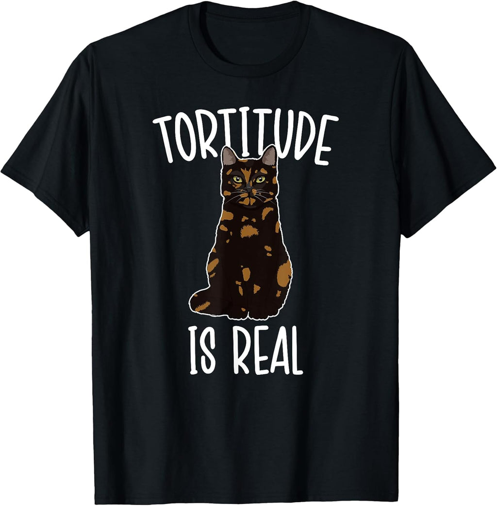 Tortitude Is Real Tortie Cat Owner Tortoiseshell Cat Lover Men Women Girls Kids T-Shirt