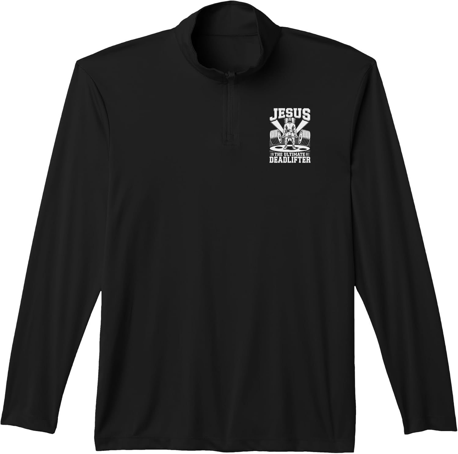 Jesus The Ultimate Deadlifter Tshirt Christian Deadlifting Performance Quarter-Zip Top