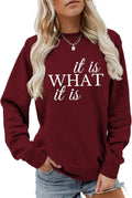 It is What It is Sweatshirt, Funny Sayings Shirt, Women Gift Tee, Motivational T-Shirt, Women Birthday Gift Shirts