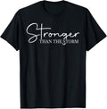 Stronger Than The Storm, Funny Inspirational Motivational T-Shirt
