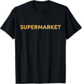 Funny Supermarket Logic Tee