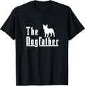 The Dogfather - French Bulldog Frenchie Dog Gift T-Shirt