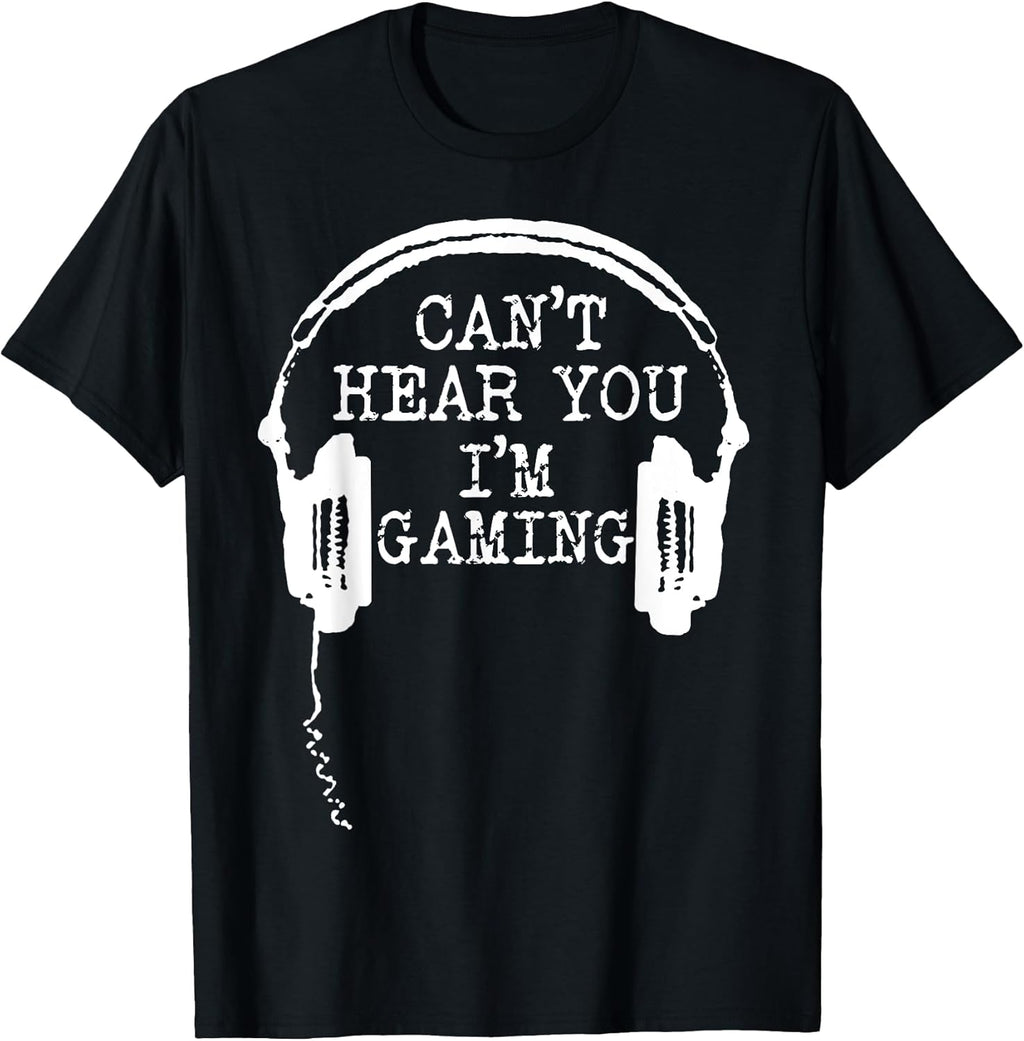 Funny Gamer Headset I Can't Hear You I'm Gaming T-Shirt Small