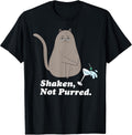 Funny Cat Shaken, not Purred for Cat Lovers, Funny cat T-Shirt