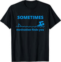 Sometimes Motivation Finds You Funny Shark