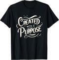 Created With a Purpose - Inspirational Motivational Cristian T-Shirt