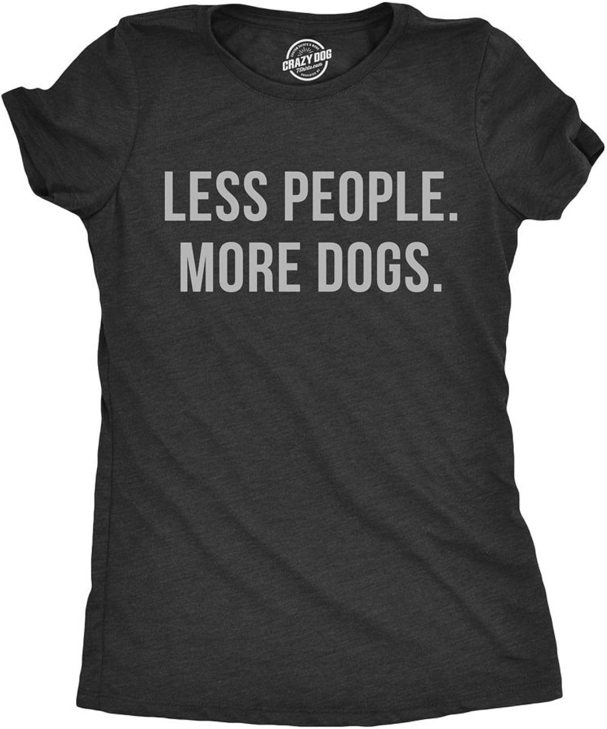 Womens Less People More Dogs T Shirt Funny Pet Puppy Mom Lover Tee for Ladies