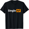 Proudly Single Funny Relationship Humor Sarcastic Dating T-Shirt