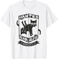 Funny Kitty Lovers Wanted Dead and Alive Schrodinger's Cat T-Shirt