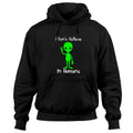 I Don't Believe In Space Humans Outer UFO Alien Shirt Pullover Hoodie