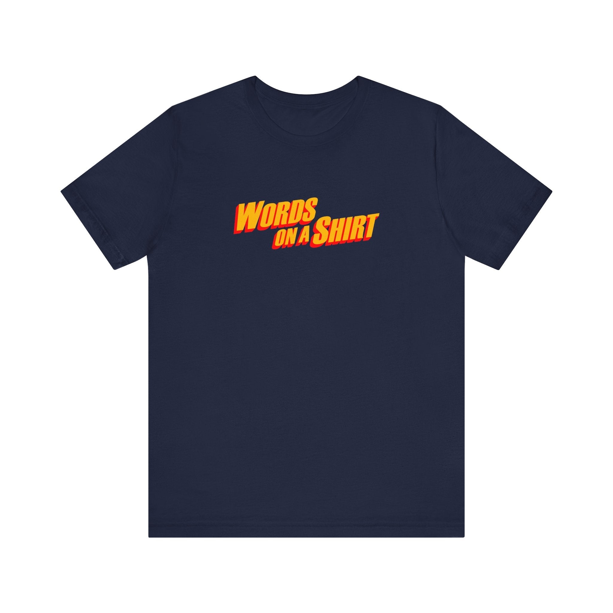 Words On A Shirt - Men's T-Shirt
