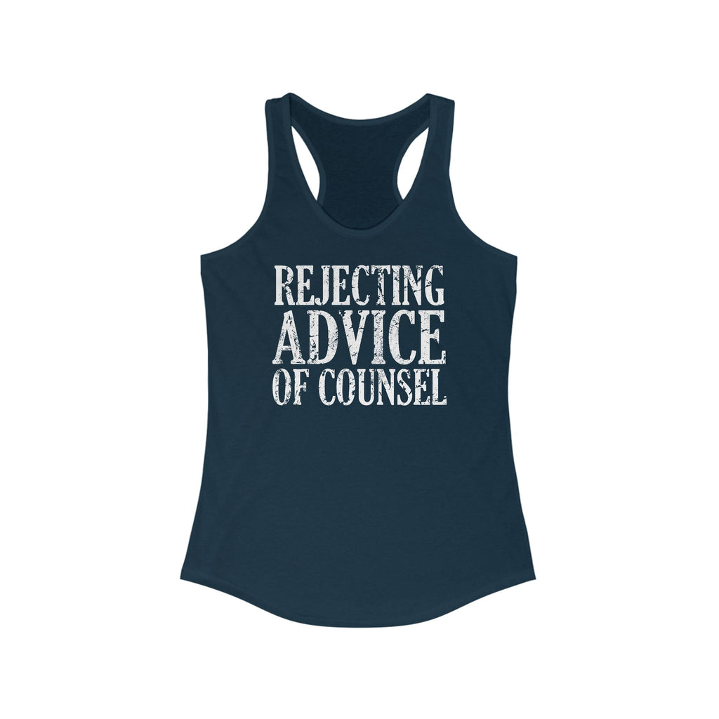 Rejecting Advice Of Counsel  - Women’s Racerback Tank
