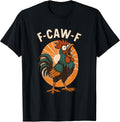 F Caw F Rooster Chicken Merch Store