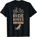 Ride Bikes Pet Dogs Bicycle Cycling Biking Dog Lover T-Shirt