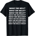 Funny What The Hell What The Helly Tee Shirt