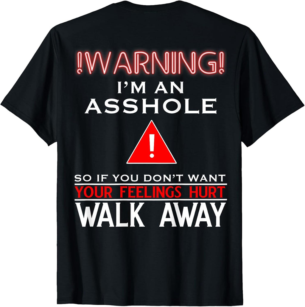Anti Social Shirt Warning I'm an Asshole T-Shirt Adult Humor T-Shirt