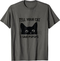 Black Cat Tell Your Cat I Said pspsps Funny Cat T-Shirt