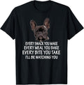 Every Snack You Make French Bulldog Mom and Frenchie Dad T-Shirt