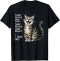 Some People Have Money Have Beauty I Have Cats T-Shirt