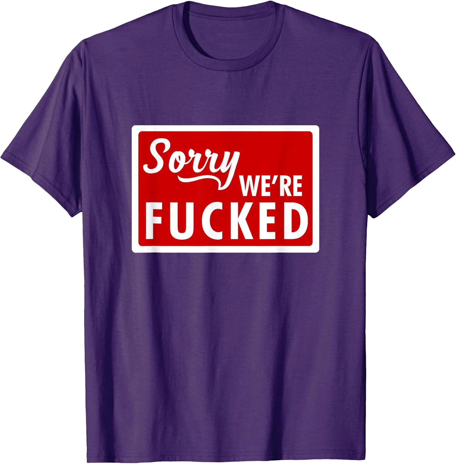 Funny Sarcastic Saying Tee