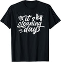 It's Cleaning Day Cleanse Cleaner Clean T-Shirt