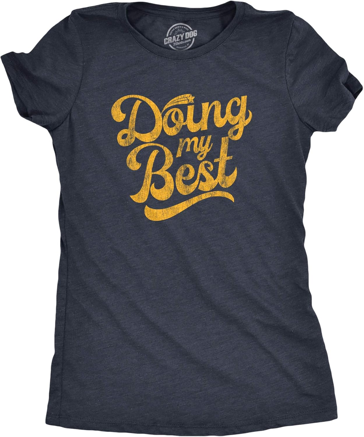 Womens Doing My Best T Shirt Funny Try Hard Sarcastic Novelty Tee