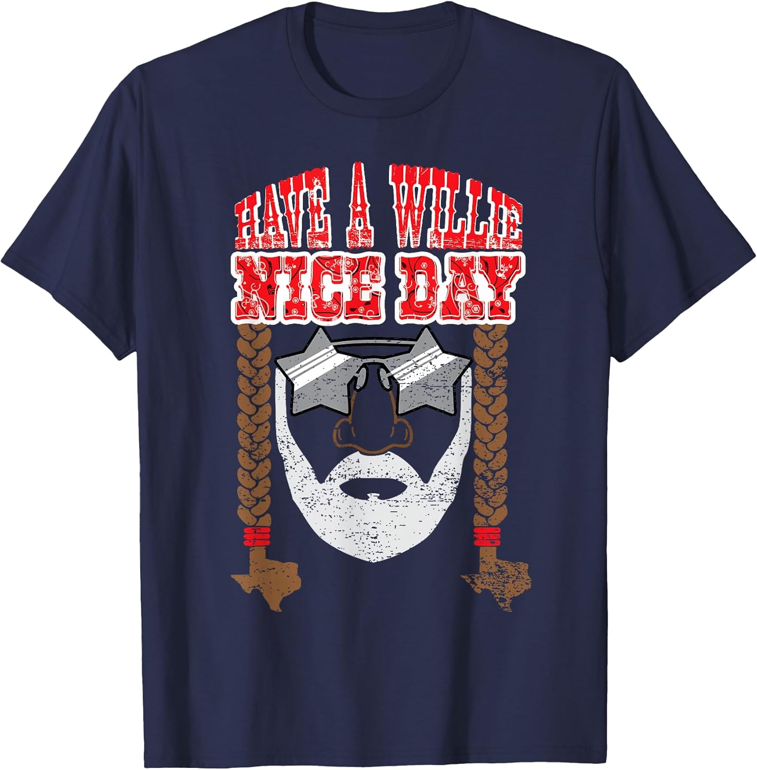 Retro Country Music Fan Texas Proud - Have a Willie Nice Day T-Shirt