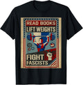 Read Books Lift Weights Fight Fascists Apparels