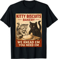 Kitty Biscuits We Knead Em You Need Em Funny Cat Lover T-Shirt