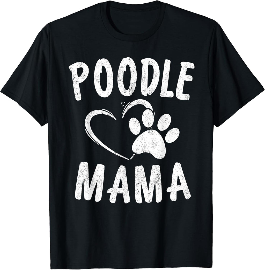 Cute Poodle Mama Gift Dog Lover Apparel Pet Caniche Mom T-Shirt
