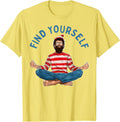 Funny Find Yourself Meditation Tee Shirt