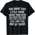 Yeah I Don’t Have One of Those Funny Sarcastic Humor Saying T-Shirt