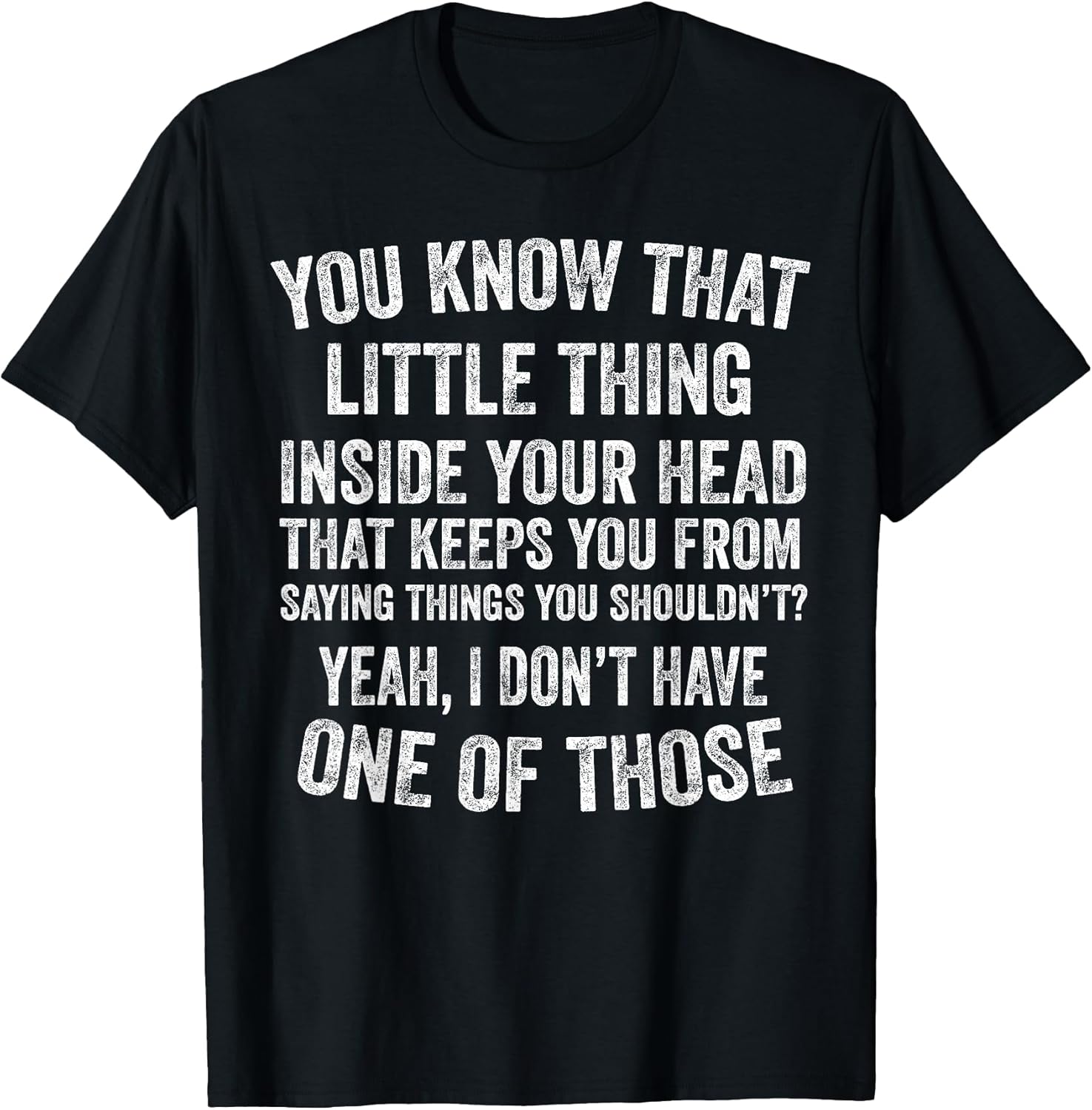 Yeah I Don’t Have One of Those Funny Sarcastic Humor Saying T-Shirt