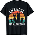 Vintage Funny Dog Lover Life Goal Pet All The Dogs T-Shirt