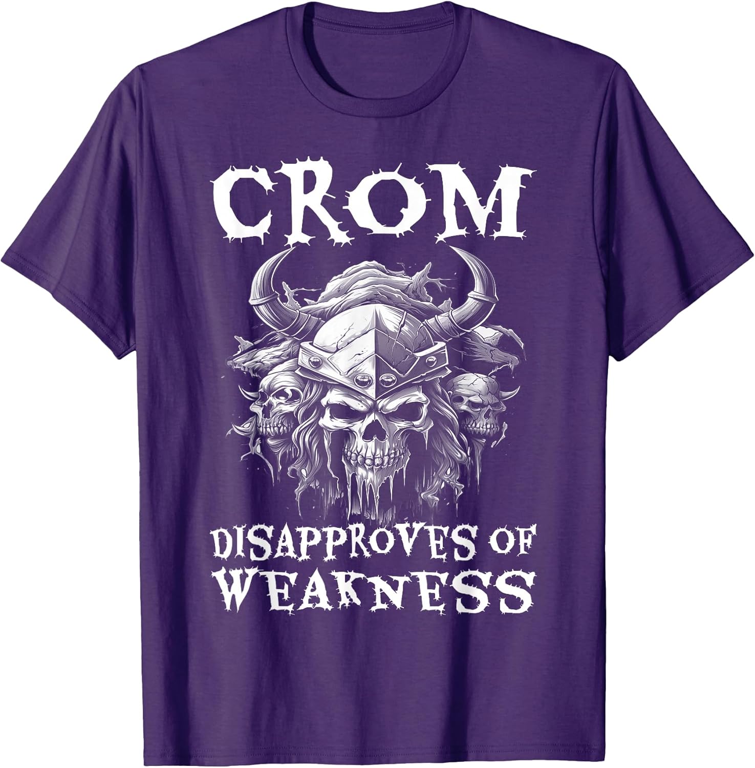 Crom Disapproves Weakness Barbarian Mind Motivational Skull T-Shirt