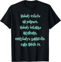 Existence Is Pain Shirts
